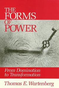 Cover image for Forms Of Power: From Domination to Transformation