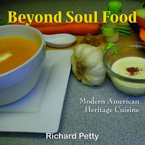 Cover image for Beyond Soul Food, Modern American Heritage Cuisine