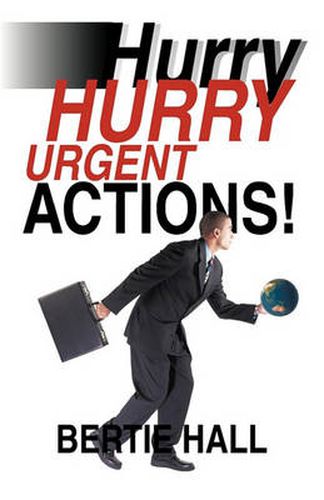 Cover image for Hurry, Hurry! Urgent Actions!