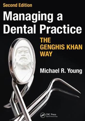 Cover image for Managing a Dental Practice the Genghis Khan Way