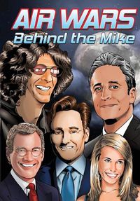 Cover image for Orbit: Air Wars: Behind the Mike: Howard Stern, David Letterman, Chelsea Handler, Conan O'Brien and Jon Stewart