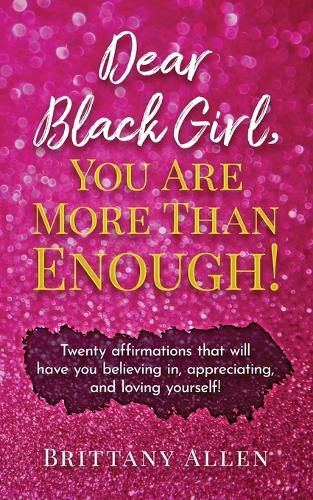 Cover image for Dear Black Girl, You Are More Than Enough!