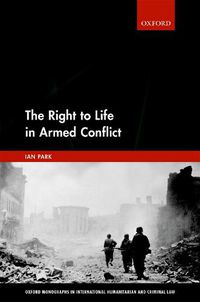 Cover image for The Right to Life in Armed Conflict