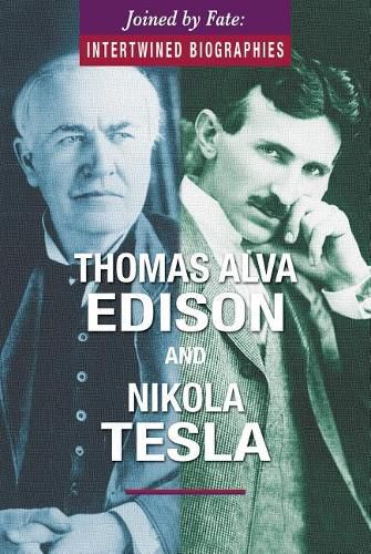 Thomas Alva Edison and Nikola Tesla