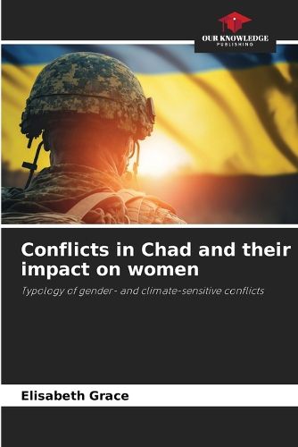 Cover image for Conflicts in Chad and their impact on women