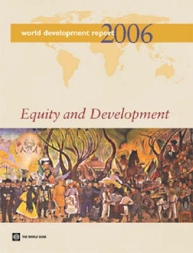 World Development Report 2006: Equity and Development