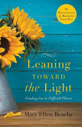 Cover image for Leaning Toward the Light: Finding Joy in Difficult Places