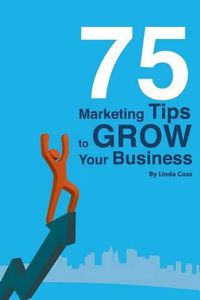 Cover image for 75 Marketing Tips to Grow Your Business