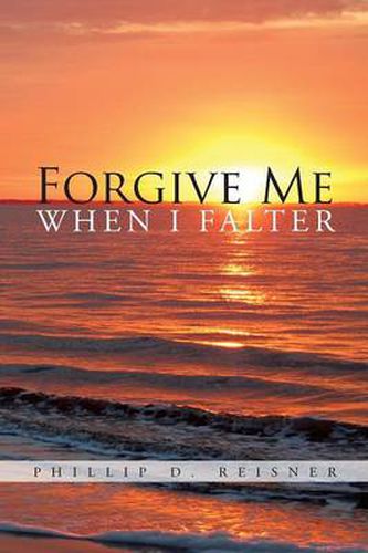 Cover image for Forgive Me When I Falter