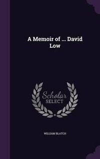 Cover image for A Memoir of ... David Low