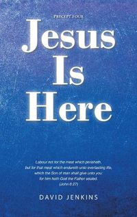 Cover image for Precept four; Jesus Is Here