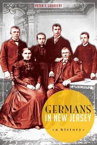 Cover image for Germans in New Jersey: A History