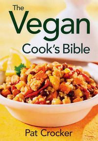 Cover image for The Vegan Cook's Bible