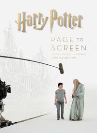 Cover image for Harry Potter Page to Screen: The Updated Edition: The Complete Filmmaking Journey