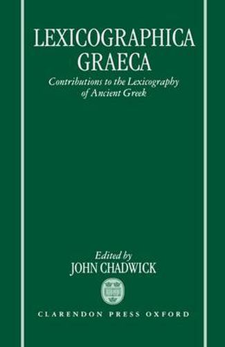 Cover image for Lexicographica Graeca: Contributions to the Lexicography of Ancient Greek