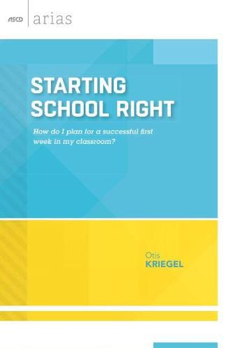 Cover image for Starting School Right: How Do I Plan for a Successful First Week in My Classroom?