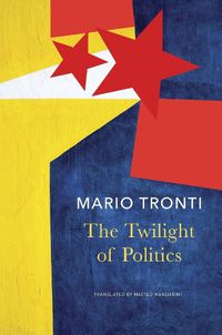 Cover image for The Twilight of Politics