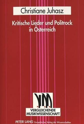 Cover image for Kritische Lieder Und Politrock in Oesterreich: Eine Analytische Studie