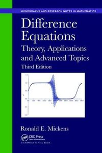 Cover image for Difference Equations: Theory, Applications and Advanced Topics, Third Edition