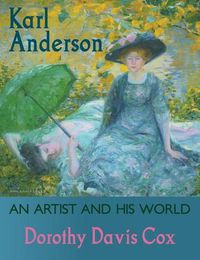 Cover image for Karl Anderson: An Artist and His World