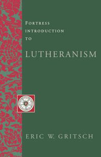 Cover image for Fortress Introduction to Lutheranism