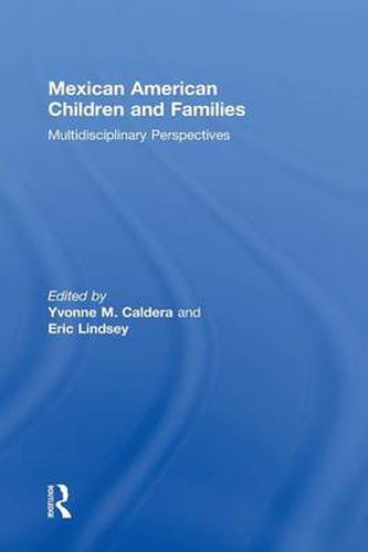 Cover image for Mexican American Children and Families: Multidisciplinary Perspectives