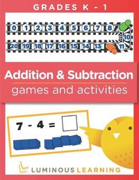 Cover image for Addition and Subtraction Games and Activities - Grades K - 1