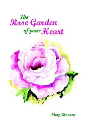 The Rose Garden of Your Heart