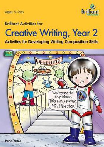 Cover image for Brilliant Activities for Creative Writing, Year 2: Activities for Developing Writing Composition Skills