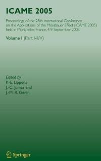 Cover image for ICAME 2005: Proceedings of the 28th International Conference on the Applications of the Moessbauer Effect (ICAME 2005) held in Montpellier, France, 4-9 September 2005, Volume I