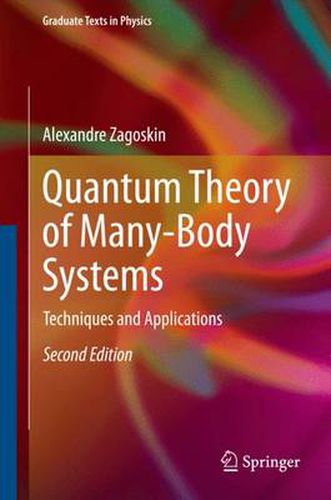 Quantum Theory of Many-Body Systems: Techniques and Applications