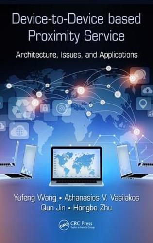 Cover image for Device-to-Device based Proximity Service: Architecture, Issues, and Applications