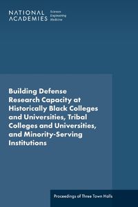 Cover image for Building Defense Research Capacity at Historically Black Colleges and Universities, Tribal Colleges and Universities, and Minority-Serving Institutions