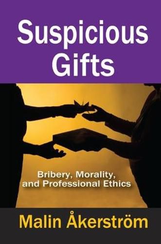 Cover image for Suspicious Gifts: Bribery, Morality, and Professional Ethics