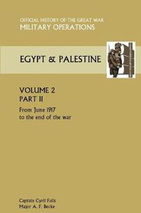 Cover image for Military Operations Egypt & Palestine Vol II Part II Official History of the Great War Other Theatres