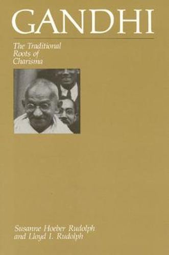 Cover image for Gandhi: The Traditional Roots of Charisma