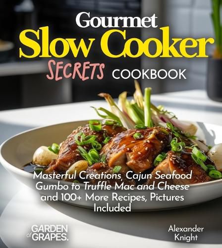 Cover image for Gourmet Slow Cooker Secrets Cookbook