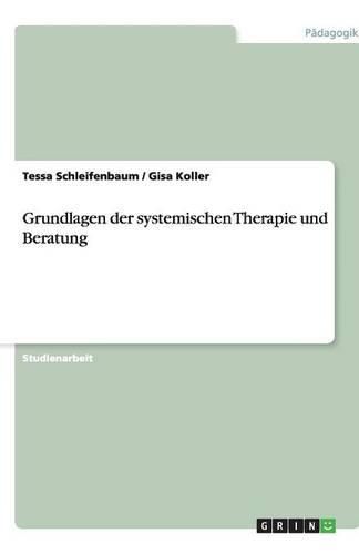 Cover image for Grundlagen der systemischen Therapie und Beratung