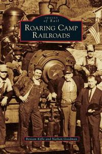 Cover image for Roaring Camp Railroads