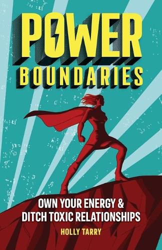 Cover image for Power Boundaries: Own Your Energy & Ditch Toxic Relationships