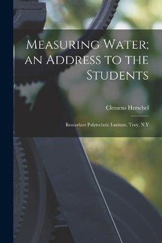 Cover image for Measuring Water; an Address to the Students