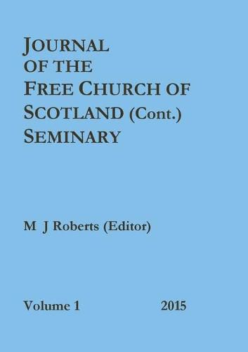 Cover image for Journal of the Free Church of Scotland (Cont.) Seminary