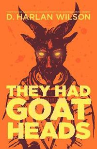 Cover image for They Had Goat Heads