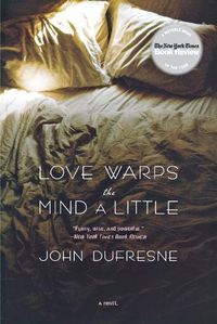 Cover image for Love Warps the Mind a Little: A Novel