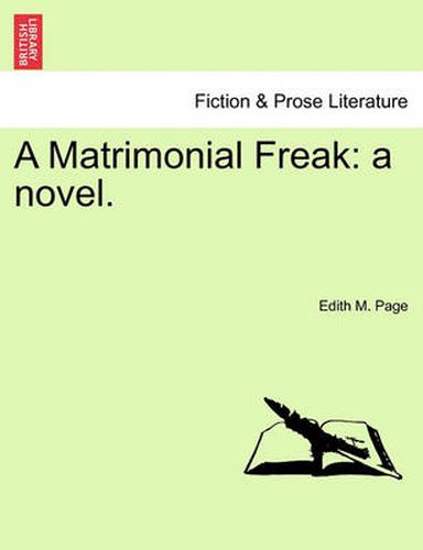 Cover image for A Matrimonial Freak: A Novel.