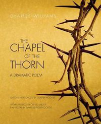 Cover image for The Chapel of the Thorn: A Dramatic Poem