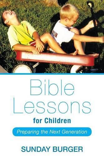 Cover image for Bible Lessons for Children: Preparing the Next Generation