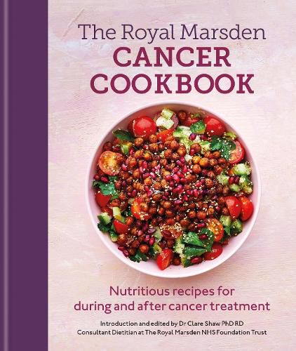 Cover image for Royal Marsden Cancer Cookbook: Nutritious recipes for during and after cancer treatment, to share with friends and family