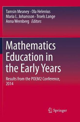 Cover image for Mathematics Education in the Early Years: Results from the POEM2 Conference, 2014