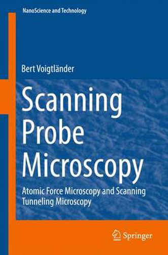 Cover image for Scanning Probe Microscopy: Atomic Force Microscopy and Scanning Tunneling Microscopy